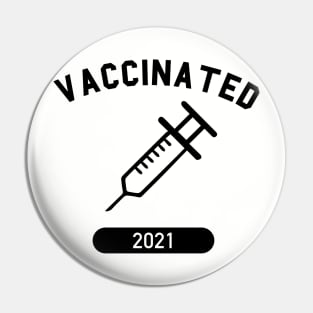 Vaccinated 2021 Pin