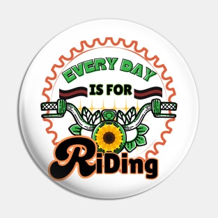 every day is for riding , handlebar,Family Cycling,  gift for her Pin