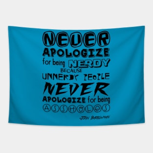 Never apoligize for being nerdy (black) Tapestry
