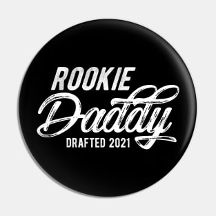 Rookie Daddy Drafted 2021 Pin