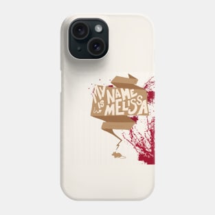 Name is Melissa! (NOTD2) Phone Case