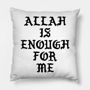Allah is Enough for Me - Back Print Pillow