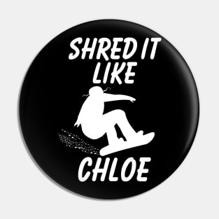 Shred It Like Chloe Kim Snowboarding Pin