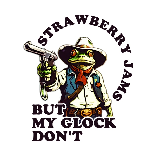 strawberry jams but my glock don't frog by Retusafi