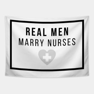 Real Men marry Nurses black and grey text design Tapestry