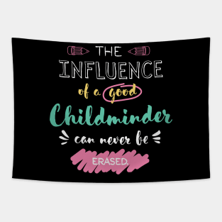 Childminder Appreciation Gifts - The influence can never be erased Tapestry