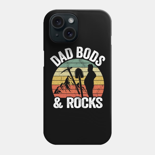 Dad Bods & Rocks Rock Collector Daddy Retro Funny Geologist Phone Case by Kuehni