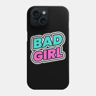 Bad Girl Baddie Phone Case