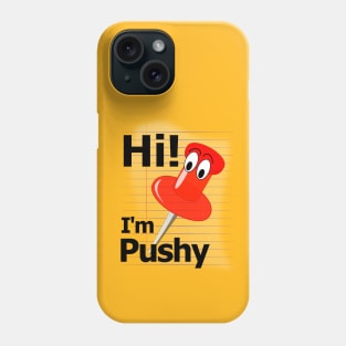 Hi! I'm Pushy the Pushpin Phone Case