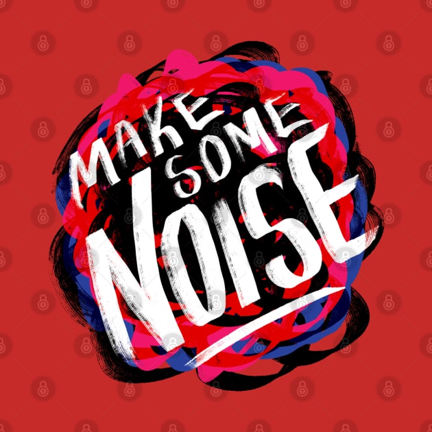 Make Some Noise by SisterSpyder923