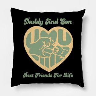 Daddy And Son Best Friends For Life Pillow