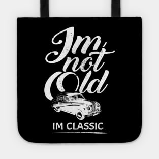 'I'm Not Old I'm Classic' Cool Car Gift Tote