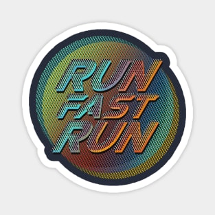 fast run Magnet