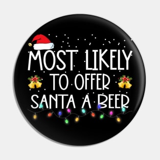 Christmas Most Likely To Offer Santa A Beer Xmas Pin