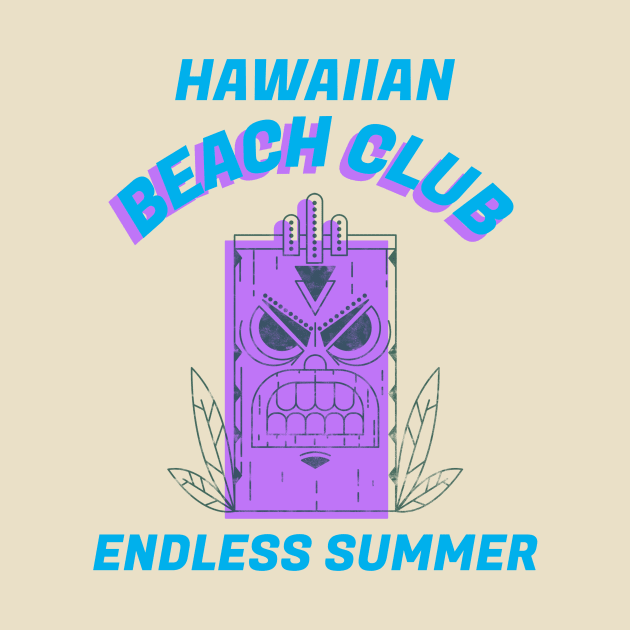 Hawaiian Beach Club Endless Summer Tiki Hawaii by Tip Top Tee's