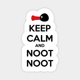 Keep Calm And Noot Noot Magnet