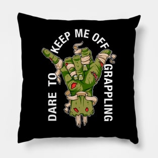 Dare to keep me off grappling moss green Pillow