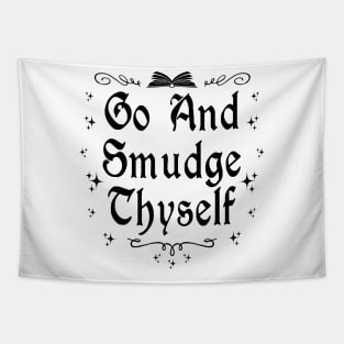 Go And Smudge Yourself Tapestry