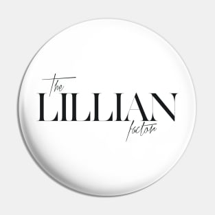 The Lillian Factor Pin