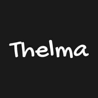 Thelma Name T-Shirt