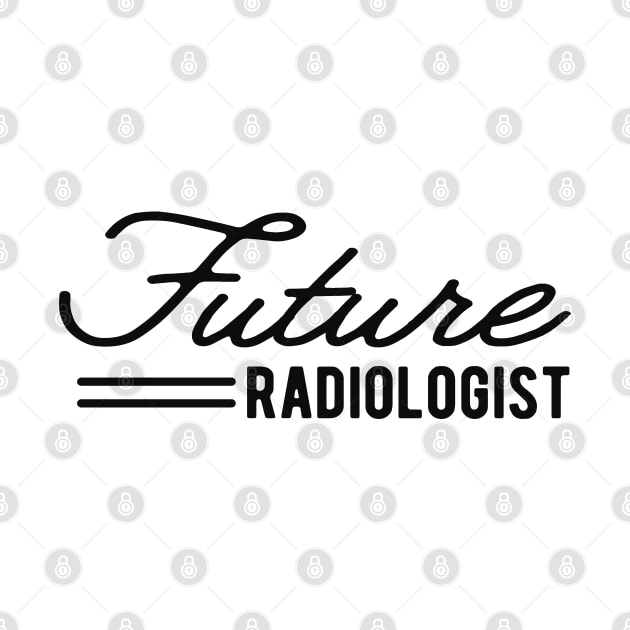 Future Radiologist by KC Happy Shop