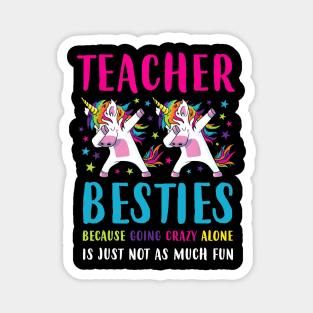 Teacher Besties Going Crazy Alone Back School Teacher Top Magnet