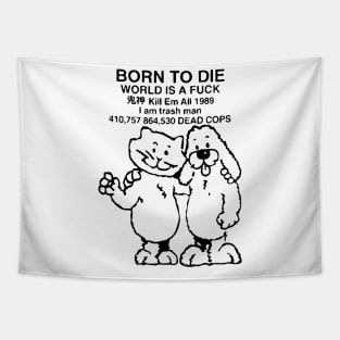 born to die world is afuck Tapestry