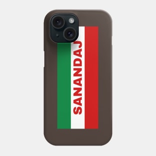 Sanandaj City in Iranian Flag Colors Phone Case