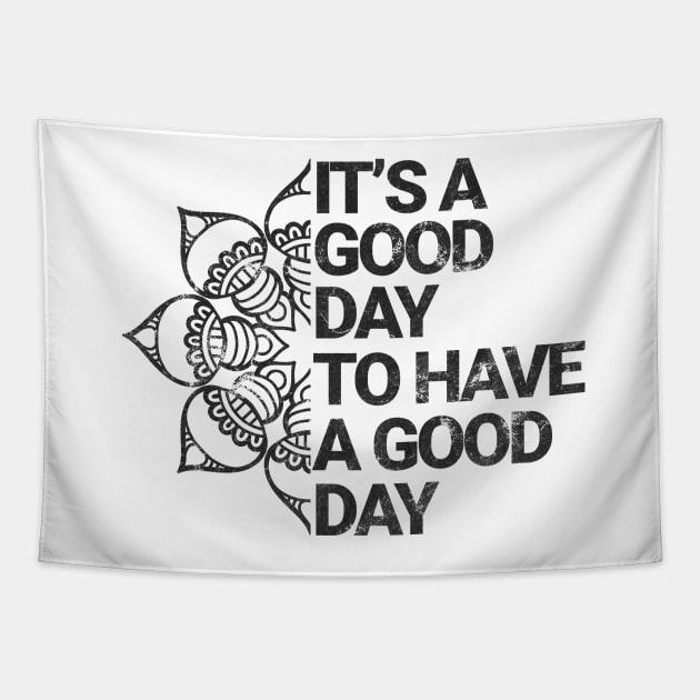 It's a good day to have a good day "Black version" Tapestry by eyoubree