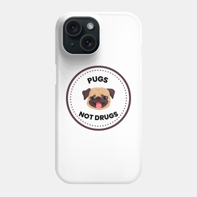 Pugs Not Drugs Phone Case by Truly