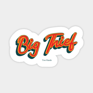 Big Thief Magnet