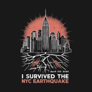 I Survived The NYC Earthquake T-Shirt