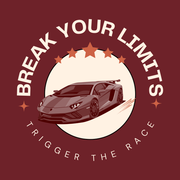 Break Your Limits, Trigger Your Race by Yasmine Arans