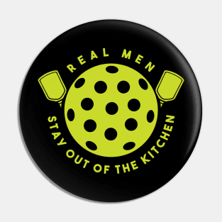 real men stay out of the kitchen funny pickleball player Pin