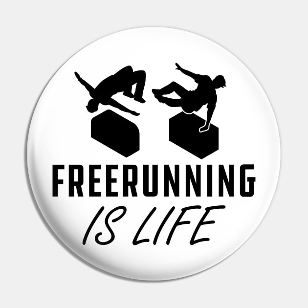 Freerunning Is Life Pin by KC Happy Shop