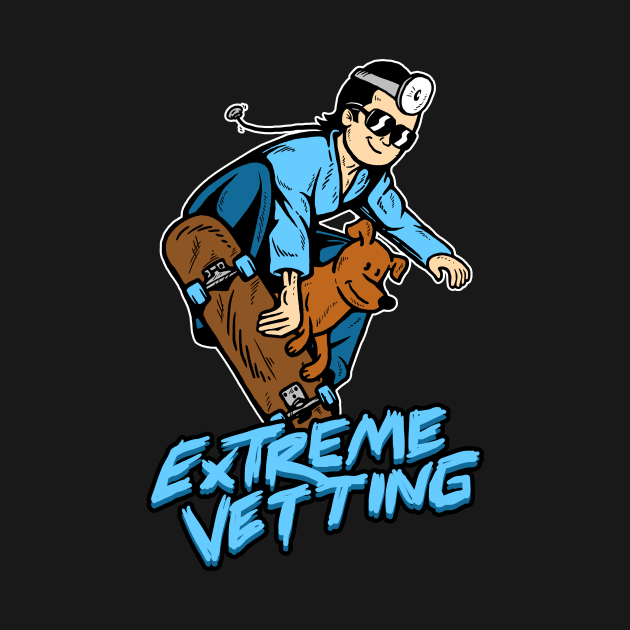 Extreme Vetting by dumbshirts