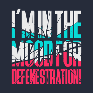 Defenestration Mood T-Shirt