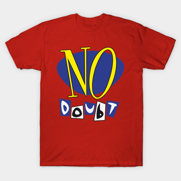 no doubt shirt