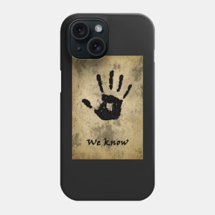 We Know Phone Case