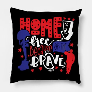 home Of The Free Because Of The Brave Pillow