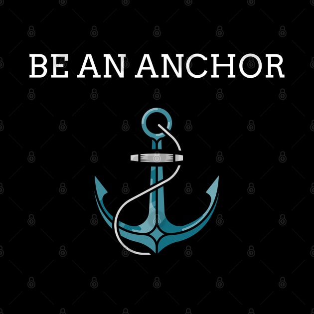 Be An Anchor Motivational Gift by BarrelLive