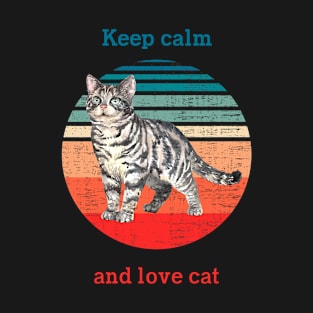 Cat t shirt - Keep calm and love cat T-Shirt