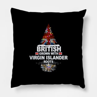 British Grown With Virgin Islander Roots - Gift for Virgin Islander With Roots From Virgin Islands Pillow