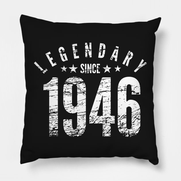 Legendary Since 1946 - 75th Birthday gift Pillow by PlusAdore