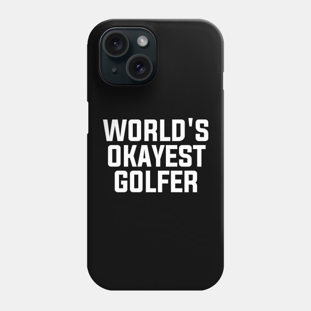 Funny Okayest Golfer Phone Case by Printnation