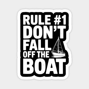 Rule #1 Don't Fall Off the Boat Magnet
