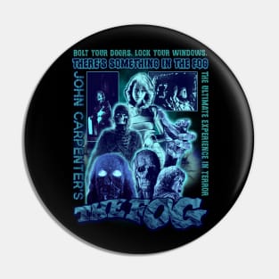 The Fog - The Ultimate Experience In Terror Pin