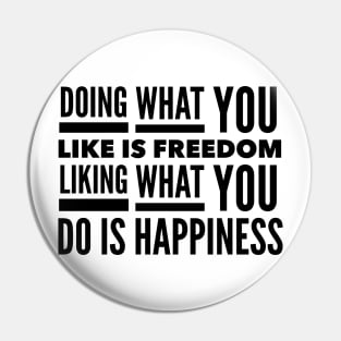 Freedom and Happiness Pin