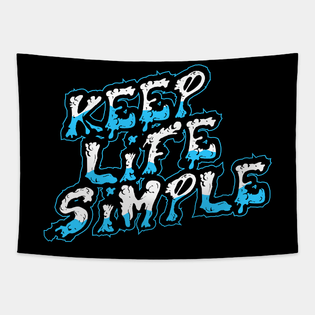 Keep life simple Tapestry by joeymono