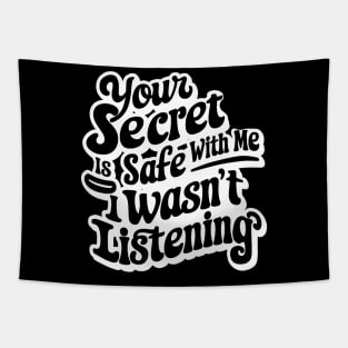 your secret is safe with me i wasn't listening Tapestry